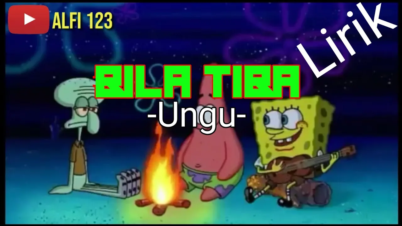 Spongebob•Bila tiba|Ungu Lirik Spongebob•Bila tiba|Ungu Lirik