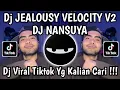 Lagu DJ JEALOUSY VELOCITY V2 BY NANSUYA TREND DANCE TIKTOK 2026 - DJ JEALOUSY VIRAL YANG KALIAN CARI !!! 