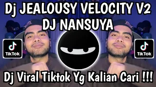 dj jealousy velocity v2 by nansuya trend dance tiktok 2026 dj jealousy viral yang kalian cari 