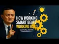 Lagu Why Smart Workers Win | Jack Ma Motivation