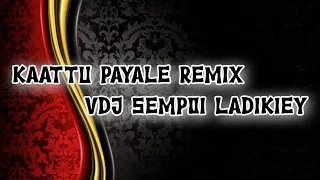 Download Kaattu payale remix||Soorarai pottru||Dj hersom MP3