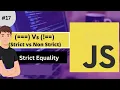 Learn JavaScript STRICT EQUALITY javascript tutorial 17