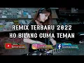 Lagu Remix Terbaru 2022 || Ko Bilang Cuma Teman || NovriDiyha REMIXER