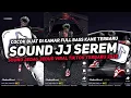 Download Lagu DJ SOUND JJ SEREM V12 FULL BASS GACOR KANE COCOK BUAT KAMAR MENGKANE VIRAL TIKTOK TERBARU 2025🎧