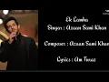 Download Lagu Ek Lamha Song  -  Azaan Sami Khan lofi version (easy lyrics)