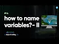 How to name variables - II Tekie Byte