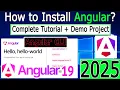 How to Install Angular 19 on Windows 2025 Update Demo Angular Project
