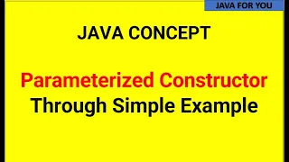 What is Parameterized constructor in Java with simple example core java tutorial java for beginners