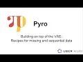 MLTrain UAI2018 Pyro Building on the VAE recipes for missing and sequential data
