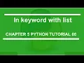 In keyword with list Python tutorial 86