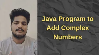 Add Complex Numbers in Java Step by Step Guide