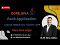 Core Java Bank Application - Deposit Wit raw Transfer OTP Learn with Mr Kiran Jadhav