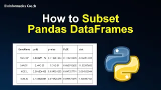 Python Tutorial for Bioinformatics - How to Subset Pandas Dataframes