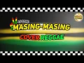 Lagu Masing Masing - Ade Govinda \u0026 Ernie Zakri (Cover Reggae)