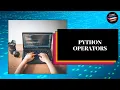 Lesson 7 Python Operators Arithmetic Logical Comparison Assignments etc