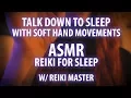 Lagu Talk Down to Sleep with Reiki and Slow Hand Movements ASMR