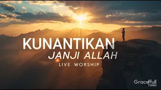 kunantikan janji allah live worship cover lagu rohani penyembahan