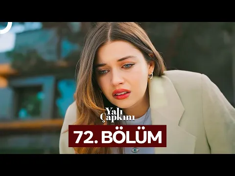 Download MP3 Yalı Çapkını 72. Bölüm