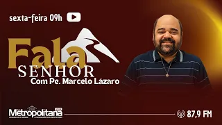 Programa: Fala Senhor 09:00Hs dia 13/03/2026