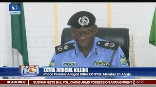 police dismiss alleged killer of nysc member in abuja pt 2 news 10 06 07 18