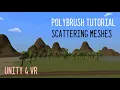 PolyBrush Mesh Scattering - Environments in Unity VR E01