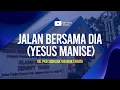 Lagu Jalan Bersama Dia (Yesus Manise) | VG. PKB GKI SION DOK VIII