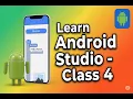 Android Studio Class 4 LinearLayout Tutorial Button TextView ImageView Design XML UI