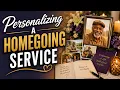 The Ultimate Guide to Personalizing a Homegoing Service