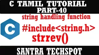 PART-40 strrev REVERSING A STRING STRING H C PROGRAMMING IN TAMIL