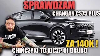Sprawdzam Changan CS75 Plus. Wypas za 140k OSTRO namiesza w POLSCE! CHIŃCZYKI to KICZ?