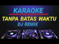 Download Lagu Karaoke Tanpa Batas Waktu (Ost.Ikatan cinta) remix by jmbd