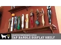 DWW Tap Handle Display Shelf ep13