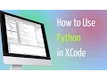 How to Use Python in XCode