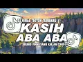 Download Lagu DJ KASIH ABA ABA SLOW REMIX - MAMAN FVNDY SOUND VIRAL TIKTOK TERBARU 2025