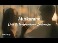 Download Lagu Muskurane ( Lirik dan Terjemahan- Indonesia)- Arijit Singh