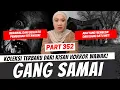 Lagu GANG SAMAI - KHW PART 352