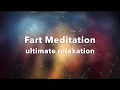 Download Lagu Fart Meditation 1: Ultimate Relaxation