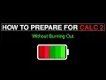 How to Prepare for Calculus 2 Without Burning Out
