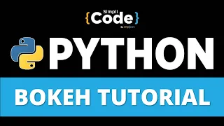 Python Bokeh Tutorial Python Data Visualization With Bokeh Python Bokeh Dashboard SimpliCode