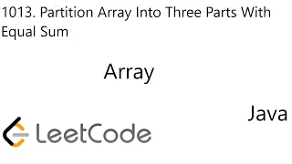LeetCode 1013 Partition Array Into Three Parts With Equal Sum Array Java