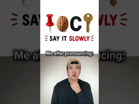 Say It Slowly 😳