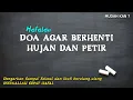 Download Lagu HAFALAN, Doa Agar Berhenti Hujan dan Petir Diulang 80 Kali Cepat Hafal Dengar \u0026 Baca Berulang-ulang