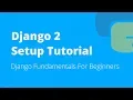 Django 2 Setup Tutorial For Beginners 2018