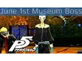 Persona 5 - June 1st Wednesday Museum Palace Boss Walkthrough 1080P