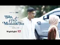 Download Lagu HIGHLIGHT: Episod 12 - Saya Nak Awak Berhenti Kerja Dekat Sini! | Bila Hati Memilih Dia (2022)