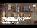 Maine proposal would add 8M for 15 county-run jails