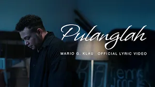 mario g klau pulanglah official lyric video 