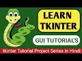 Introduction to Tkinter Python GUI Projects with Tkinter Learn tkinter in hindi
