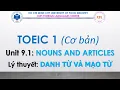 Download Lagu [TOEIC Cơ bản] Unit 9.1: NOUNS \u0026 ARTICLES (Lý thuyết: DANH TỪ \u0026 MẠO TỪ)