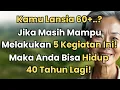Lagu Kamu Lansia Usia 60-85? Jika 5 Tanda Ini Masih Mampu Dilakukan, Usia 100 Tahun Bisa Anda Capai!